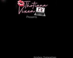 Thotiana Vixen aka thotianavixen OnlyFans - STROKES Act 1 ft @alexcolewinter …enjoy this appetizer before the BIG MEAL