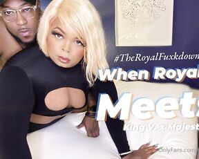 Herthickmajesty aka herthickmajesty - 10-22-2021 OnlyFans Video - The long awaited Royal Fuck down with my babe i_king_v  yall are going to get