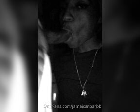 JamaicannBarbb aka jamaicannbarbb - 01-11-2021 OnlyFans Video - All throat catch that cum