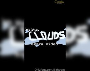 TS Coelhinha aka lilithtrans - 05-21-2021 OnlyFans Video - in the CLOUDS  extra video