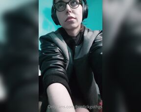 Big Dick Goth GF aka bigdickgothgf - 03-24-2023 OnlyFans Video - You, yes you gtP make sure to drink so water lt3 _ I start cumming in_8xpk