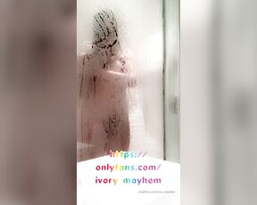 Ivory Mayhem aka ivory_mayhem - 01-20-2020 OnlyFans Video - Shower time  wanna join the fun