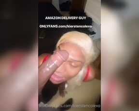 Kierstencolexo aka kierstencolexo OnlyFans - FULL VIDEO AMAZON PRIME DELIVERY DRIVER DRILLS MY SEXY HOT HOLE WHILE ON THE clock